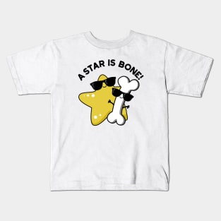 A Star Is Bone Funny Movie Title Pun Kids T-Shirt